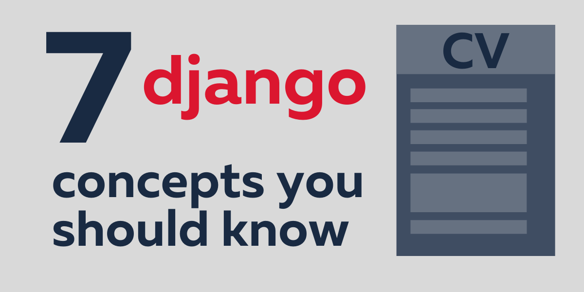 7 concepts you should know to get a job as a Django developer